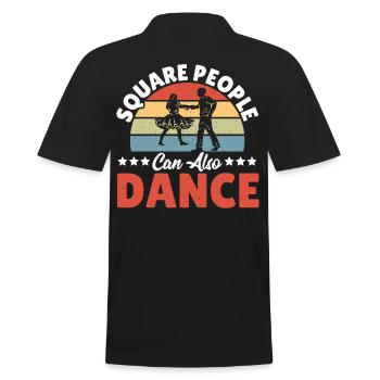 Square People Can Also Dance Square Dance Square - Männer Poloshirt - Schwarz - Hinten - Kai (181cm)
