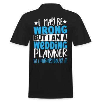 Wedding Planning I May Be Wrong But I Am A - Men's Polo Shirt - black - Back - Kai (181cm)