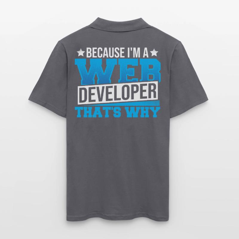 Programming Cause I'm A Web Developer That's Why Men's Polo Shirt