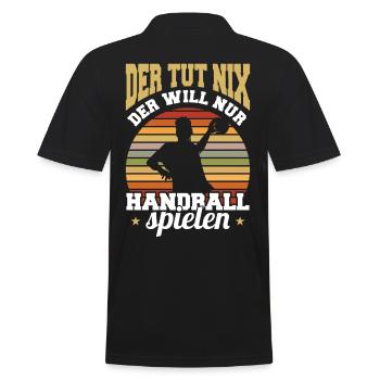 Der tut nix der will nur Handball spielen - Männer Poloshirt - Schwarz - Hinten - Kai (181cm)