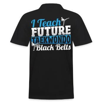 I Teach Future Taekwondo Black Belts Tae kwon do - Men's Polo Shirt - black - Back - Kai (181cm)
