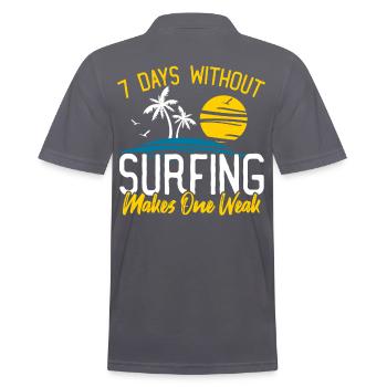 Surfer 7 Tage ohne Surfen macht ein schwaches - Männer Poloshirt - Anthrazit - Hinten - Nico (186cm)