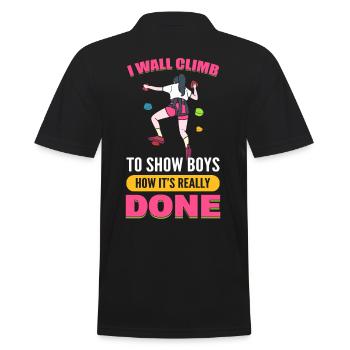 I Wall Climb To Show Boys How It's Really Done - Männer Poloshirt - Schwarz - Hinten - Kai (181cm)