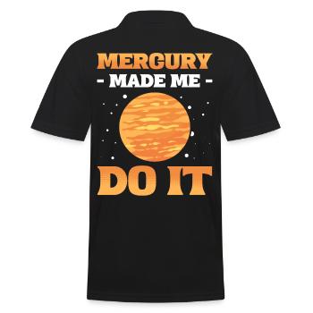 Mercury Made Me Do It Solar System Planets - Men's Polo Shirt - black - Back - Kai (181cm)