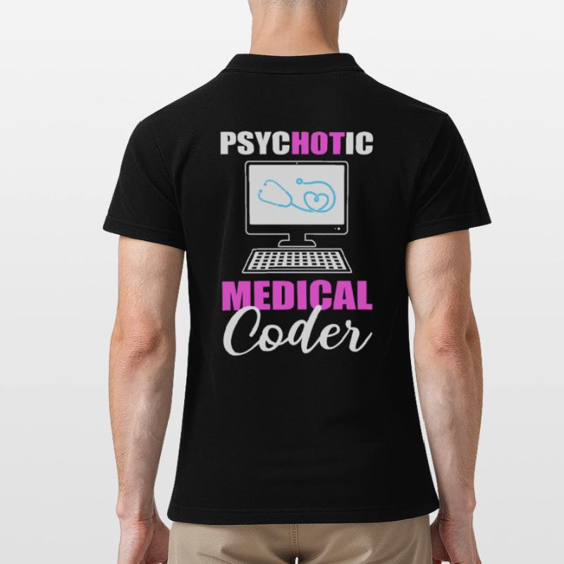 Psychotic Medical Coder Medical Coding Men's Polo Shirt