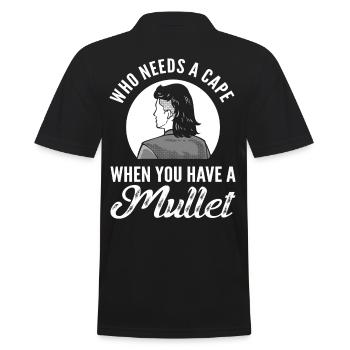 Who Needs A Cape When You Have A Mullet - Männer Poloshirt - Schwarz - Hinten - Kai (181cm)