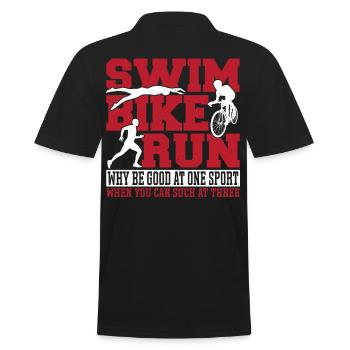 Swim Bike Run Why Be Good At One Sport When You - Männer Poloshirt - Schwarz - Hinten - Kai (181cm)