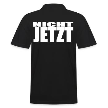 NICHT JETZT / SPRÜCHE SPRUCH - Männer Poloshirt - Schwarz - Hinten - Kai (181cm)