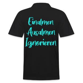 Einatmen Ausatmen Ignorieren - Männer Poloshirt - Schwarz - Hinten - Kai (181cm)