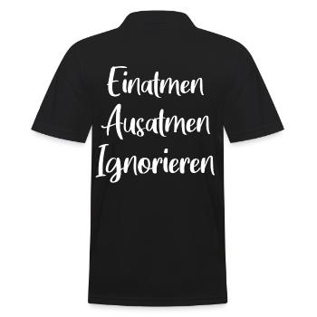 Einatmen Ausatmen Ignorieren - Männer Poloshirt - Schwarz - Hinten - Kai (181cm)