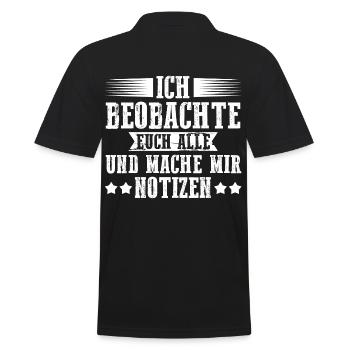 Ich Beobachte Euch Alle Und Mache Mir Notizen - Männer Poloshirt - Schwarz - Hinten - Kai (181cm)
