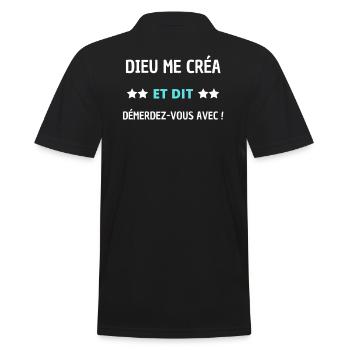 Dieu me créa et dit démerdez-vous avec - Polo Homme - noir - Dos - Kai (181cm)
