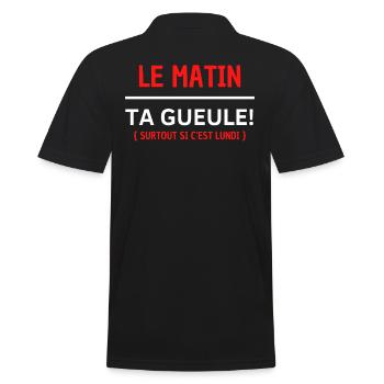 Le matin, ta gueule Surtout si c’est lundi - Polo Homme - noir - Dos - Kai (181cm)