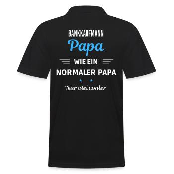 wie ein normaler Papa nur viel cooler Bankkaufmann - Männer Poloshirt - Schwarz - Hinten - Kai (181cm)