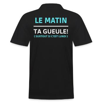 Le matin, ta gueule Surtout si c’est lundi - Polo Homme - noir - Dos - Kai (181cm)