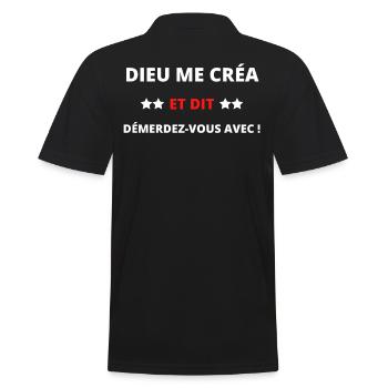 Dieu me créa et dit démerdez-vous avec - Polo Homme - noir - Dos - Kai (181cm)