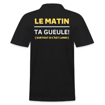 Le matin, ta gueule Surtout si c’est lundi - Polo Homme - noir - Dos - Kai (181cm)