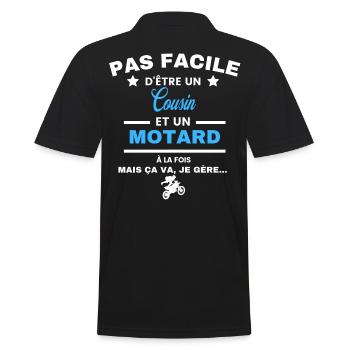 pas facile d'être motard et Cousin - Polo Homme - noir - Dos - Kai (181cm)