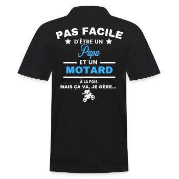 pas facile d'être motard et Papa - Polo Homme - noir - Dos - Kai (181cm)