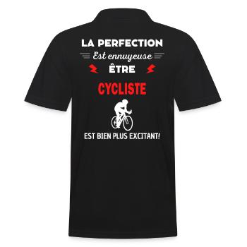 La perfection est ennuyeuse excitant! CYCLISTE - Polo Homme - noir - Dos - Kai (181cm)