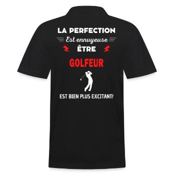 La perfection est ennuyeuse excitant! Golfeur - Polo Homme - noir - Dos - Kai (181cm)