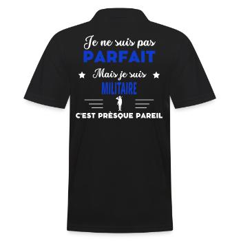 je ne suis pas parfait - idée de cadeau Militaire - Polo Homme - noir - Dos - Kai (181cm)