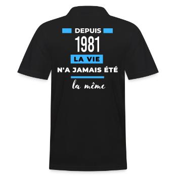 La vie n'a jamais été la même dépuis 1981 - Polo Homme - noir - Dos - Kai (181cm)