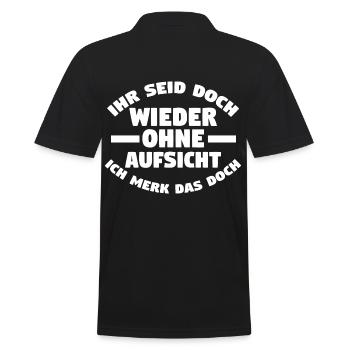 Ihr Seid Doch Wieder Ohne Aufsicht - Männer Poloshirt - Schwarz - Hinten - Kai (181cm)