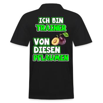 Trainer Sprüche. Ich bin Trainer von Pflaumen - Männer Poloshirt - Schwarz - Hinten - Kai (181cm)