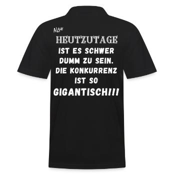 Heutzutage ist es schwer dumm zu sein. - Männer Poloshirt - Schwarz - Hinten - Kai (181cm)