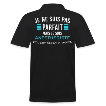 je ne suis pas parfait ANESTHESISTE - Polo Homme - noir - Dos - Kai (181cm)