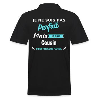 Je ne suis pas parfaite mais je suis Cousin - Polo Homme - noir - Dos - Kai (181cm)