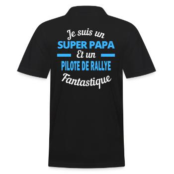 SUPER PAPA Fantastique PILOTE DE RALLYE - Polo Homme - noir - Dos - Kai (181cm)