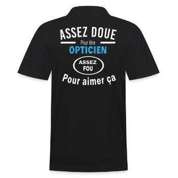 Assez doue pour etre OPTICIEN - Polo Homme - noir - Dos - Kai (181cm)
