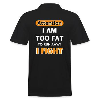 Careful, I'm too fat to run away, I'm fighting - Men's Polo Shirt - black - Back - Kai (181cm)
