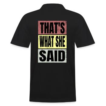 Thats what she said - Männer Poloshirt - Schwarz - Hinten - Kai (181cm)