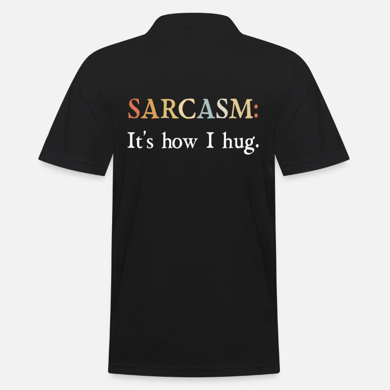 Sarkasmus Geschenke Sarcasm its how I hug - Männer Poloshirt - Schwarz