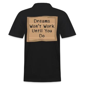 Dream wont Work until you Do - Männer Poloshirt - Schwarz - Hinten - Kai (181cm)