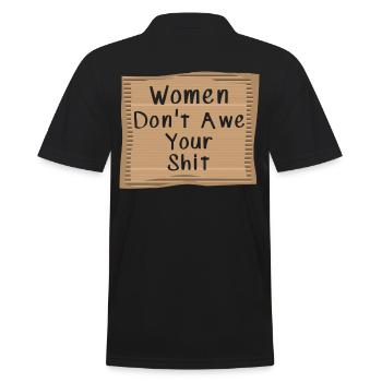 Women don't awe your shit - Men's Polo Shirt - black - Back - Kai (181cm)
