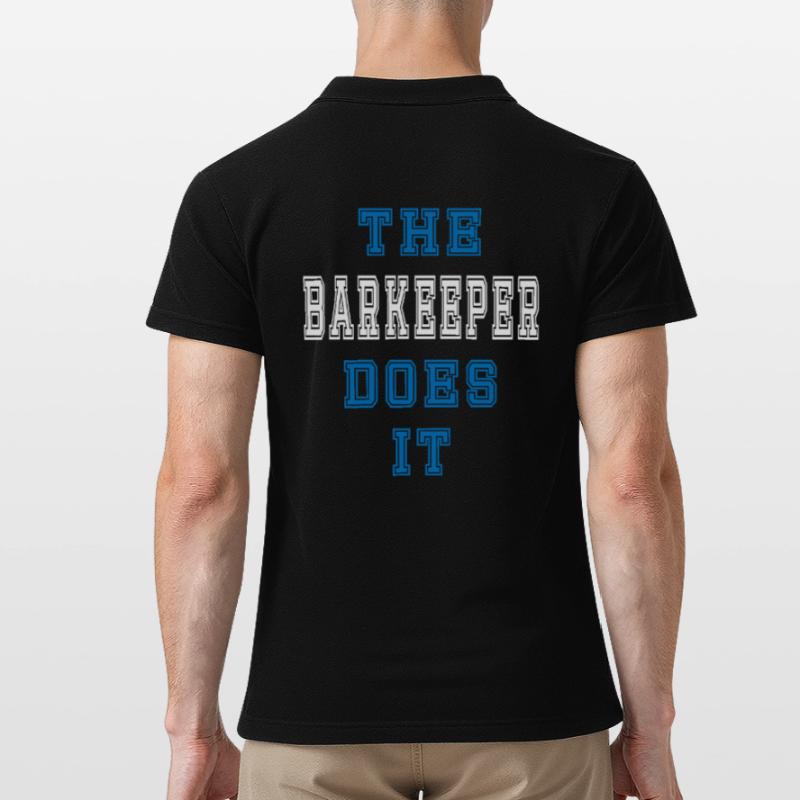 The Barkeeper does it Bartender Gift Men's Polo Shirt