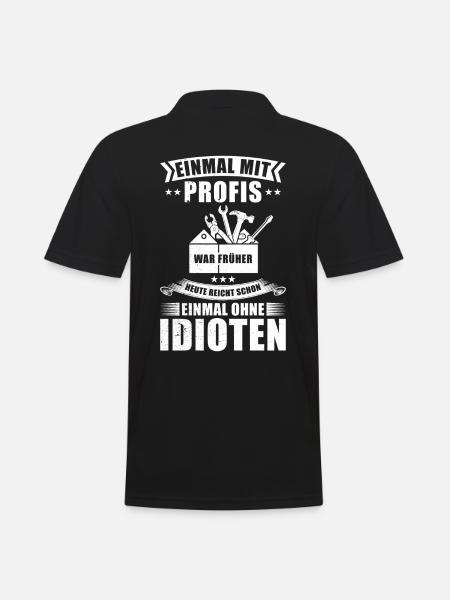 Einmal Mit Profis Arbeiten - Männer Poloshirt - Schwarz