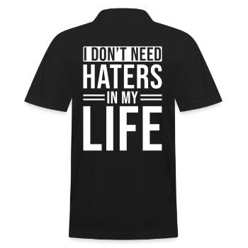 Inspirierendes Zitat Ich Brauche Keine Hasser In - Männer Poloshirt - Schwarz - Hinten - Kai (181cm)