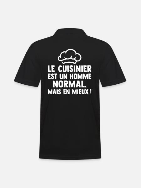le cuisinier est un homme normal mais en mieux - Polo Homme - noir