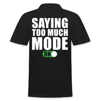 Lustiger Spruch Sagt Zu Viel Modus Ein - Männer Poloshirt - Schwarz - Hinten - Kai (181cm)