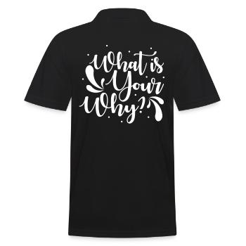 Motivation Erfolg Spruch Was ist dein Warum - Männer Poloshirt - Schwarz - Hinten - Kai (181cm)