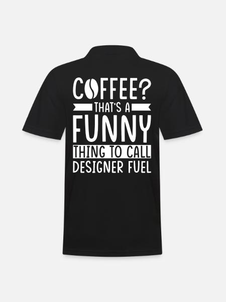 Designer Coffee Saying - Men's Polo Shirt - black