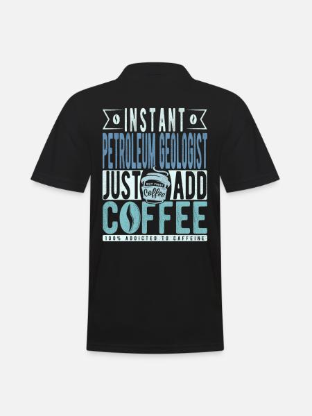 Petroleum geologist coffee saying - Men's Polo Shirt - black