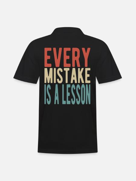 Every mistake is a lesson - Men's Polo Shirt - black