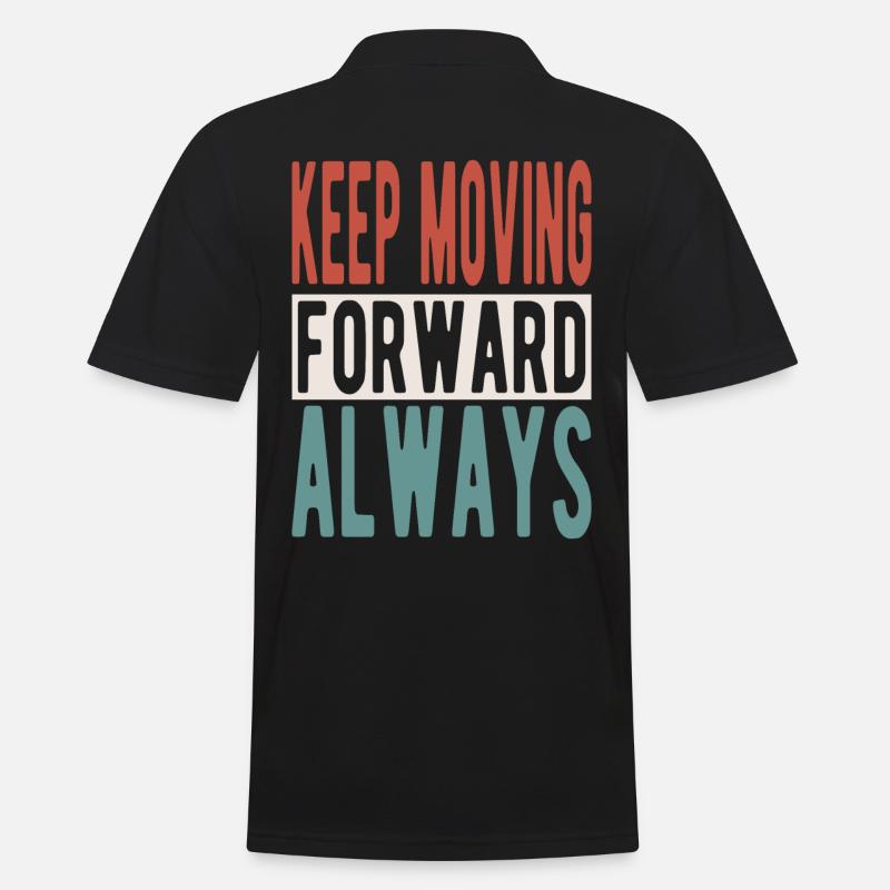 Keep moving forward, always - Männer Poloshirt - Schwarz