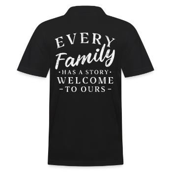 Familie Every Family Has A Story Welcome To Ours - Männer Poloshirt - Schwarz - Hinten - Kai (181cm)